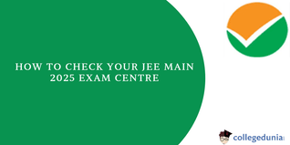 How to Check Your JEE Main 2025 Exam Centre: Steps to Download City Intimation Slip